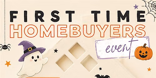 First Time Homebuyer Event {October 1st}