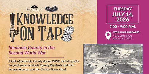 Knowledge on Tap: Seminole County in the Second World War