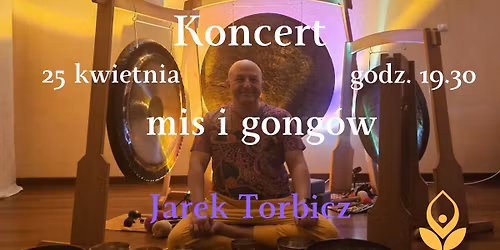 Koncert mis i gong\u00f3w Jarka Torbicza