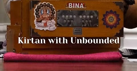 Kirtan with Unbounded