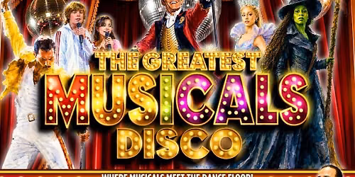 The Greatest MUSICALS Daytime Disco - Norwich