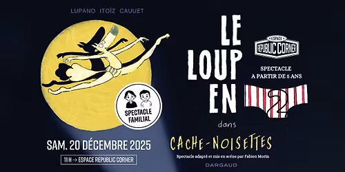 Le loup en slip de retour \u00e0 l'Espace Republic Corner !