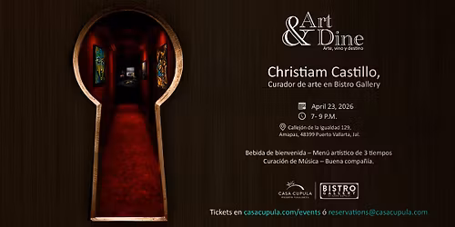 Art & Dine - Dinner at Casa Cupula Bistro Gallery | Art, Wine and Destiny