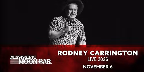 Rodney Carrington @ Mississippi Moon Bar