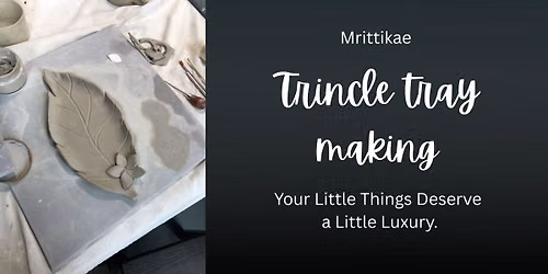 Trincle tray workshop