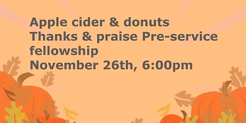Pre-Service Thanksgiving Eve Fellowship 
