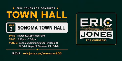 New Day Tour, Sonoma Town Hall Eric Jones for Congress CA-4