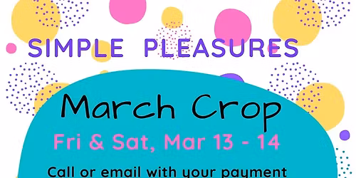 SP March 13 - 14 Two Day Crop