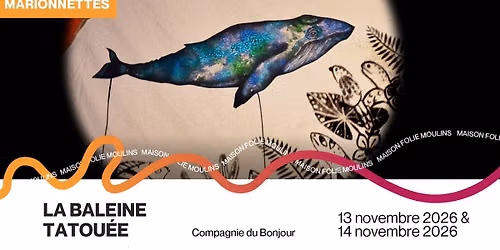 La baleine tatou\u00e9e - Compagnie du Bonjour