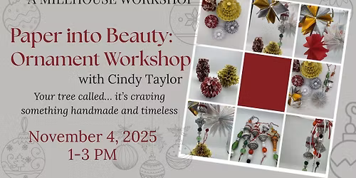 Paper into Beauty: Ornament Workshop with Cindy Taylor