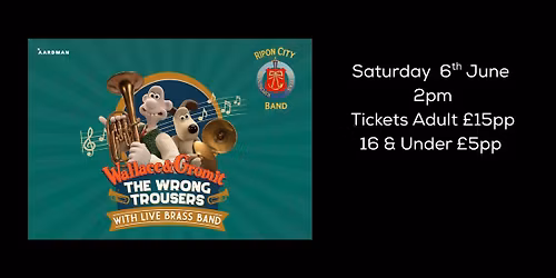 Ripon City Band - Wallace & Gromit