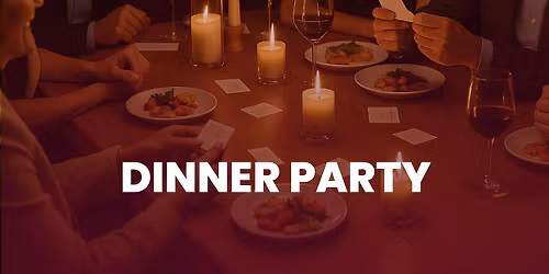 Halifax Matchmaker \ud83d\udd6f\ufe0f Dinner Party