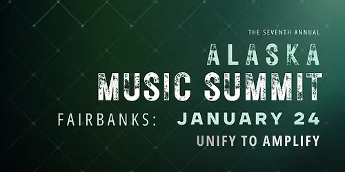 Alaska Music Summit: Fairbanks