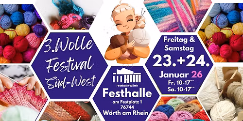 3. Wolle Festival S\u00fcd-West, in W\u00f6rth am Rhein Fr. 23.1. + Sa. 24.1.