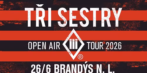 T\u0159i sestry - Open air tour 2026 \/ Brand\u00fds nad Labem