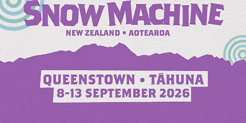 Snow Machine Queenstown 2026