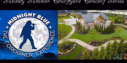 MIDNIGHT BLUE "FOREIGNER TRIBUTE" PERFORMS IN OUR COURTYARD