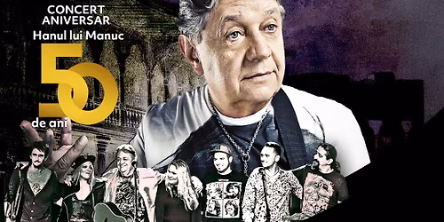 \ud83c\udf89 Mircea Vintil\u0103 \u2013 50 de ani "Hanul lui Manuc" la The PUB Universit\u01ce\u021bii - Concert Aniversar