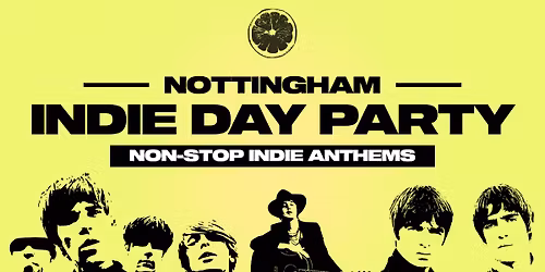 Indie Day Party - Nottingham \ud83c\udfb8\ud83c\udfb5