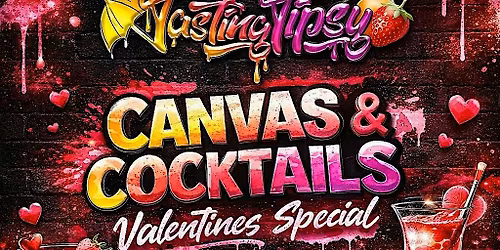 CANVAS AND COCKTAILS Valentines Edition