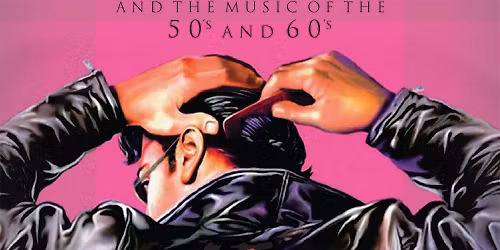 Grease Live - Tribute to Grease and the Music of the 50s