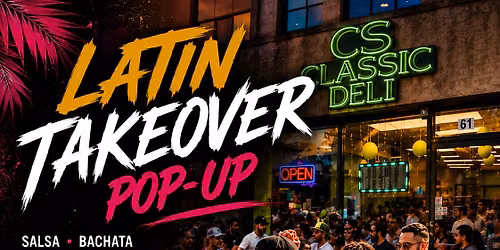 Latin Takeover Pop-Up: Salsa, Bachata, Dembow & More