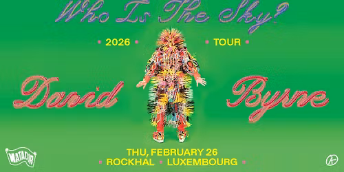 An Evening With David Byrne - Who is the Sky Tour I Luxembourg