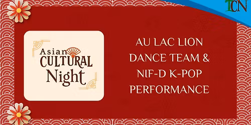 Asian Cultural Night: Au Lac Lion Dance Team & Nif-D K-Pop Performance