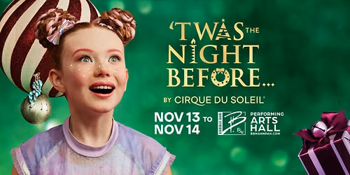 'Twas the Night Before... by Cirque du Soleil | Fort Myers, FL