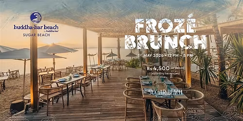 Froze Brunch - Buddha Bar Beach