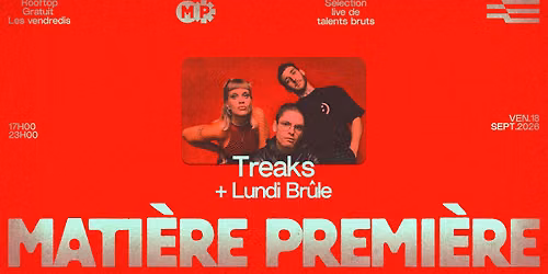 Mati\u00e8re Premi\u00e8re 13 : Treaks + Lundi Br\u00fble