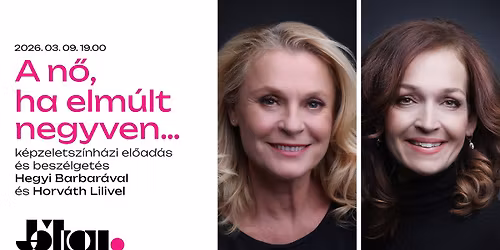 "A n\u0151, ha elm\u00falt negyven\u2026" \/\/ k\u00e9pzeletsz\u00ednh\u00e1zi el\u0151ad\u00e1s \u00e9s besz\u00e9lget\u00e9s