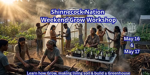 Shinnecock Nation Weekend Grow Workshop #1 Growing on The Rez