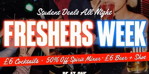 FRESHER'S WEEK @ BE AT ONE MANCHESTER