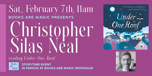 In-Store: Storytime w\/ Christopher Silas Neal: Under One Roof