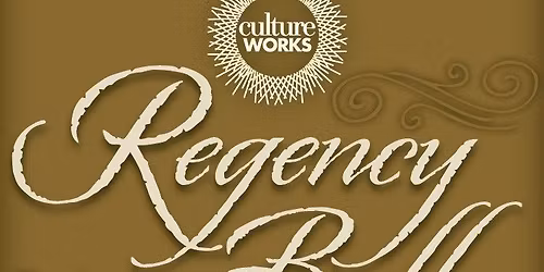 Culture Works Regency Ball 2025