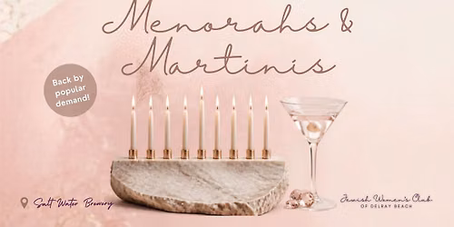 Menorahs & Martinis *BACK BY POPULAR DEMAND*