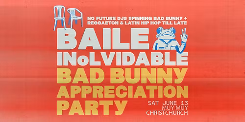 BAILE INoLVIDABLE: Bad Bunny Appreciation Party - Christchurch