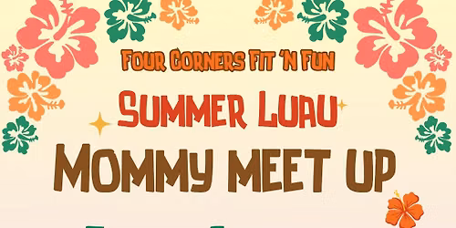 July Luau (Parent\/Child Meet Up)