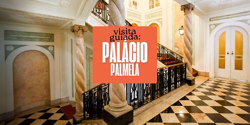 \ud83d\udce2 Visita Guiada: Pal\u00e1cio Palmela