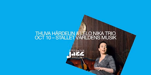 Thuva H\u00e4rdelin & Lelo Nika Trio