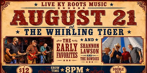 Early Favorites and Shannon Lawson & The Rowdies @ The Whirling Tiger