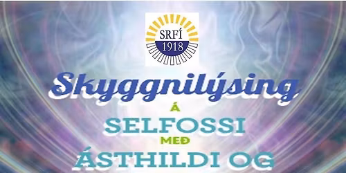 Skyggnil\u00fdsing me\u00f0 \u00c1sthildi og Ragnhildi Sumarli\u00f0ad\u00e6trum.