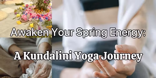 Awaken Your Spring Energy: A Kundalini Yoga Journey