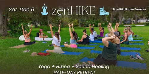 ZENhike Yoga, Sound Healing & Nature Walk \ud83c\udf3f\ud83e\uddd8\u200d\u2640\ufe0f Boyd Hill