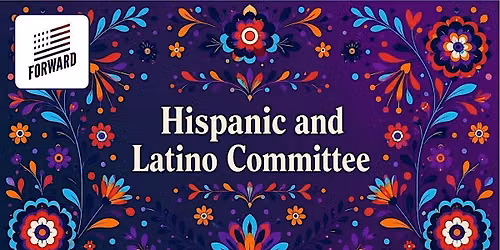 FWD Hispanic and Latino Committee Happy Hour + Networking