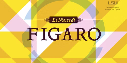 Le nozze di Figaro (The Marriage of Figaro) presented by the Turner-Fischer Center for Opera