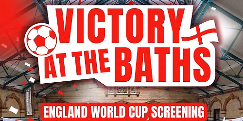Victory at the Baths: World Cup England vs Croatia Fanzone