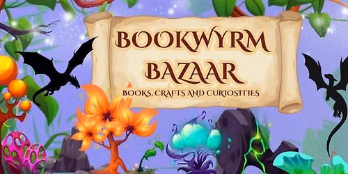 Bookwyrm Bazaar: Books, Crafts and Curiosities