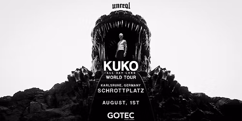 GOTEC pres. UNREAL x KUKO All Day Long World Tour